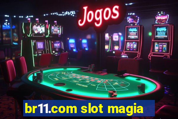 br11.com slot magia